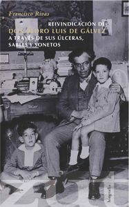 Reivindicación de don Pedro Luis de Gálvez a través de sus ú: portada
