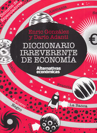 DICCIONARIO IRREVERENTE DE ECONOMÍA: portada