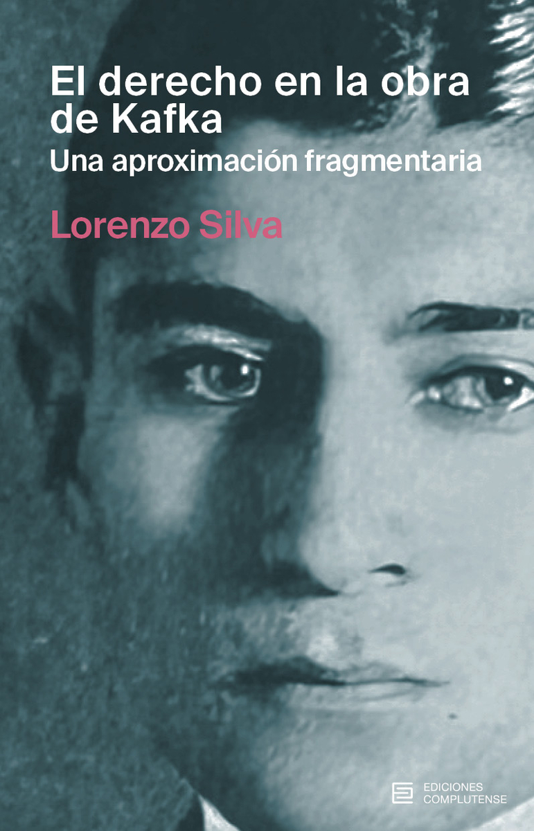 El derecho en la obra de Kafka.Una aproximación fragmentaria: portada