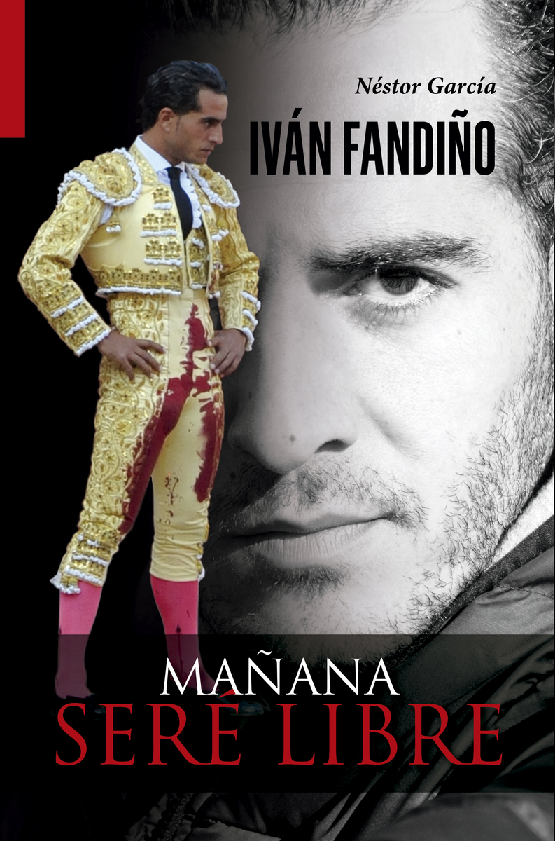 Iván Fandiño. Mañana seré libre: portada