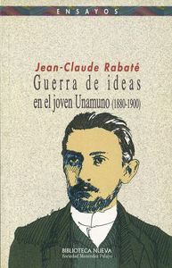 GUERRA DE IDEAS EN EL JOVEN UNAMUNO (1880-1900): portada