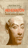 AKENATON EL FARAON HEREJE DE AMARNA: portada