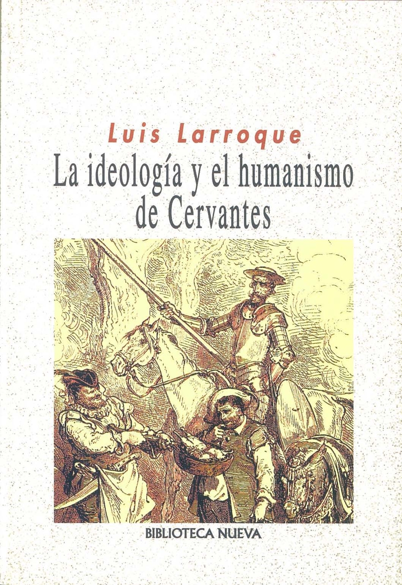 IDEOLOGIA Y EL HUMANISMO DE CERVANTES, LA: portada