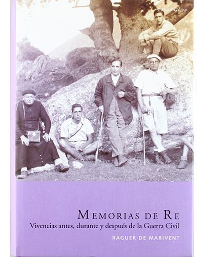 MEMORIAS DE RE Y VIVENCIAS ANTES DESPUES Y DURANTE LA GUERR: portada