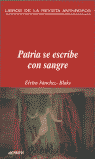 PATRIA SE ESCRIBE CON SANGRE: portada