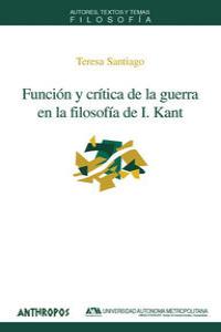 FUNCION Y CRITICA DE LA GUERRA EN LA FILOSOFIA DE KANT: portada