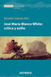 JOSE MARIA BLANCO WHITE CRITICA Y EXILIO: portada