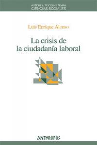 CRISIS DE LA CIUDADANIA LABORAL,LA: portada