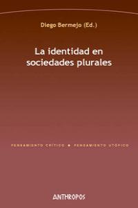 IDENTIDAD EN SOCIEDADES PLURALES,LA: portada
