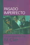 PASADO IMPERFECTO CONVERSACIONES CON M CLAN: portada