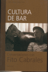 CULTURA DE BAR CONVERSACIONES FITO CABRALES: portada