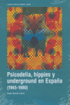 PSICODELIA HIPPIES Y UNDERGROUND EN ESPAA 1965-1980: portada