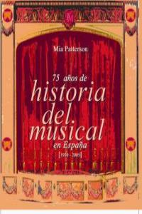 75 AOS DE HISTORIA DEL MUSICAL EN ESPAA: portada