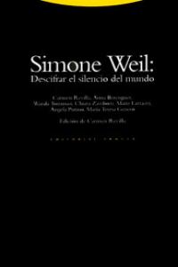 SIMONE WEIL: DESCIFRAR EL SILENCIO DEL MUNDO: portada