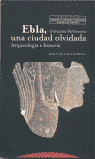 EBLA, UNA CIUDAD OLVIDADA: portada