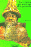 LA RELIGIóN MáS ANTIGUA: MESOPOTAMIA: portada