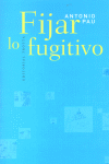 FIJAR LO FUGITIVO: portada