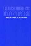 LAS RAíCES FILOSóFICAS DE LA ANTROPOLOGíA: portada