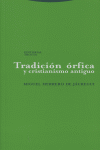 TRADICIóN óRFICA Y CRISTIANISMO ANTIGUO: portada