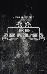 THE BIG BAD AWFUL MAN: portada