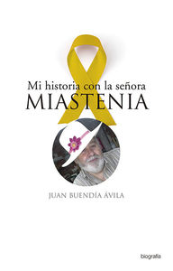 MI HISTORIA CON LA SEÑORA MIASTENIA: portada