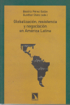 GLOBALIZACION RESISTENCIA Y NEGOCIACION EN AMERICA LATINA: portada