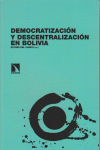 DEMOCRATIZACION Y DESCENTRALIZACION EN BOLIVIA: portada