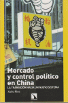 MERCADO Y CONTROL POLITICO EN CHINA: portada