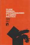 CLASE OBRERA ANTIFRANQUISO Y CAMBIO POLICO: portada