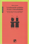 EDUCACION ARTISTICA NO SON MANUALIDADES,LA 2ª ED.: portada