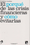 PORQUE DE LAS CRISIS FINANCIERAS Y COMO EVITARLAS,EL: portada