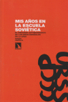 MIS AÑOS EN LA ESCUELA SOVIETICA: portada