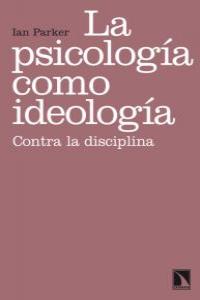 PSICOLOGIA COMO IDEOLOGIA,LA: portada