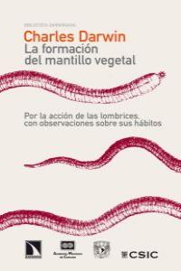 La formacin del mantillo vegetal, por la accin de las lomb: portada