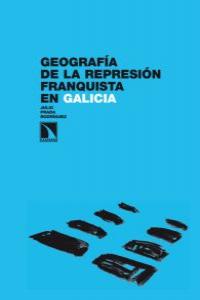 Geografa de la represin franquista en Galicia: portada