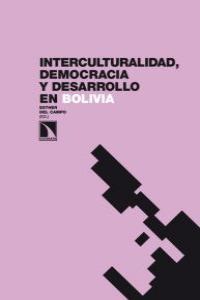 Interculturalidad, democracia y desarrollo en Bolivia: portada