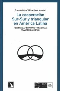 La cooperacin Sur-Sur y triangular en Amrica Latina: portada