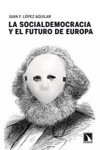 La socialdemocracia y el futuro de Europa: portada