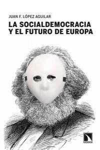 La socialdemocracia y el futuro de Europa: portada