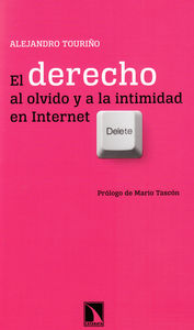 El derecho al olvido y a la intimidad en Internet: portada