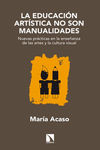 La educación artística no son manualidades (2ªED): portada