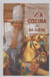 COCINA TE DA JUEGO,LA: portada