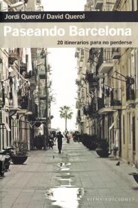 PASEANDO BARCELONA 20 ITINERARIOS PARA NO PERDERSE: portada