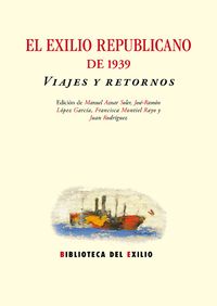 EL EXILIO REPUBLICANO DE 1939. VIAJES Y RETORNOS: portada