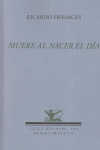 MUERE AL NACER EL DíA: portada