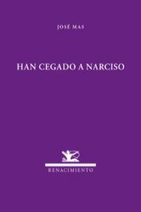 HAN CEGADO A NARCISO: portada