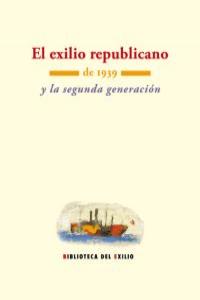 EL EXILIO REPUBLICANO DE 1939 Y LA SEGUNDA GENERACIóN: portada