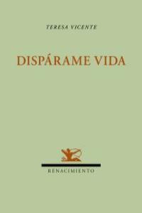 Dispárame vida: portada