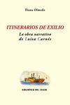 Itinerarios de exilio: la obra narrativa de Luisa Carnés: portada