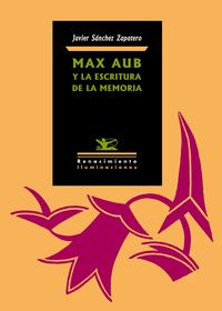 Max Aub y la escritura de la memoria: portada